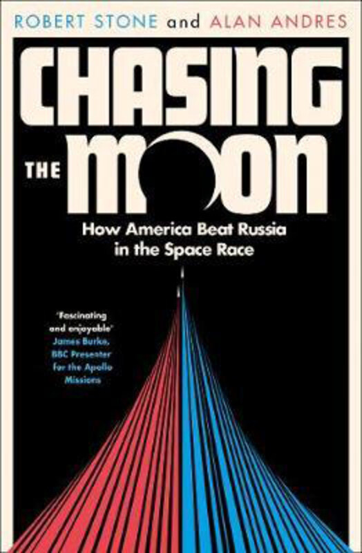 

Chasing the Moon: How America Beat Russia in the Space Race, Paperback Book, By: Robert Stone