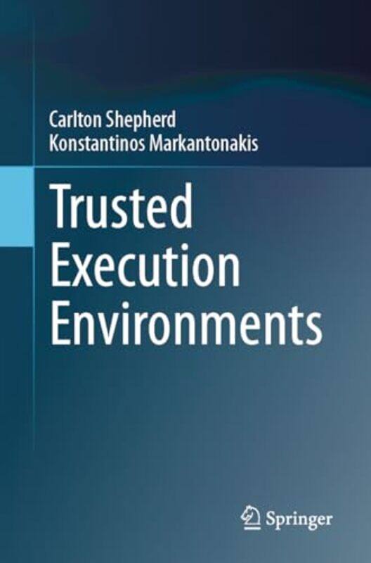 

Trusted Execution Environments by Joel Shaul-Paperback