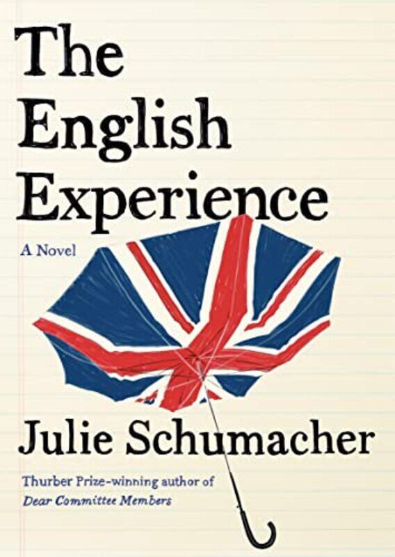 

The English Experience A Novel By Schumacher, Julie Hardcover