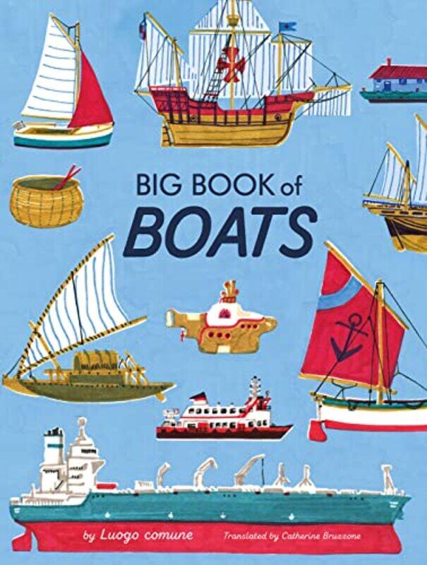 

Big Book Of Boats by Comune, Luogo - Comune, Luogo - Bruzzone, Catherine - Hardcover