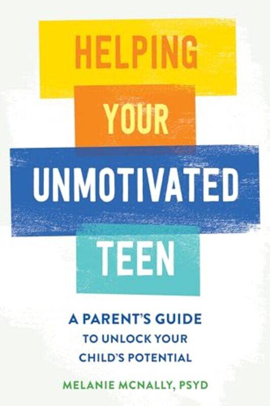 

Helping Your Unmotivated Teen By Mcnally Melanie - Paperback