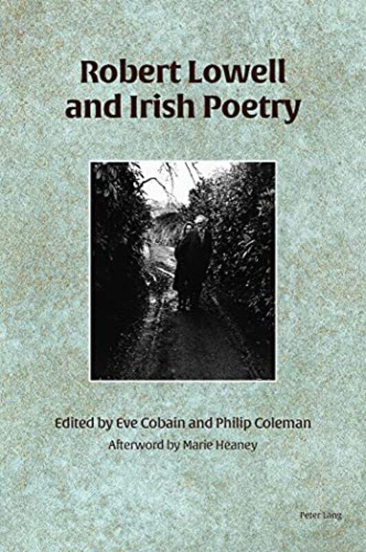 

Robert Lowell and Irish Poetry by Eve CobainPhilip Coleman-Paperback