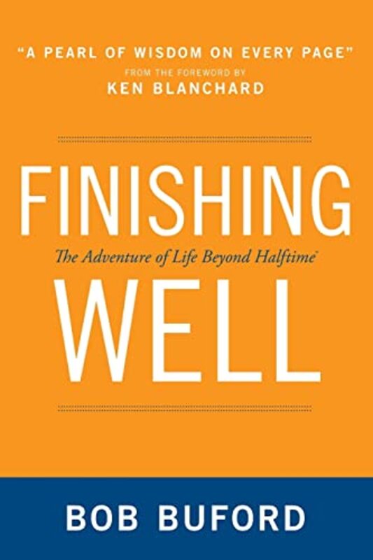 

Finishing Well by Bob P Buford-Paperback