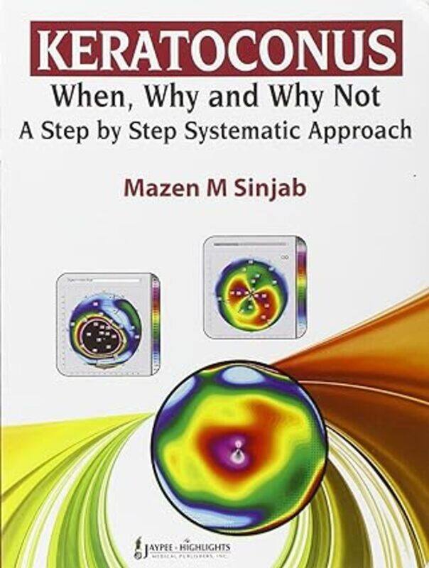 

Keratoconus When Why And Why Not A Step By Step Systematic Approach