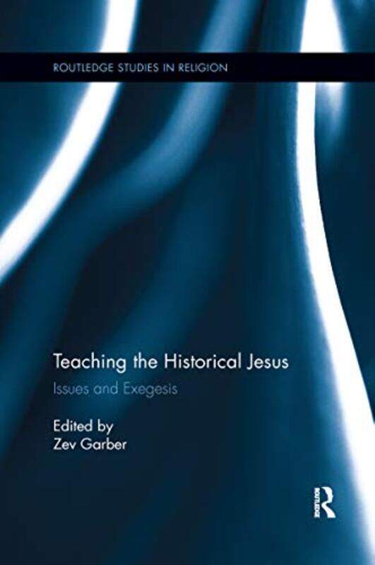 

Teaching the Historical Jesus by Zev Garber-Paperback