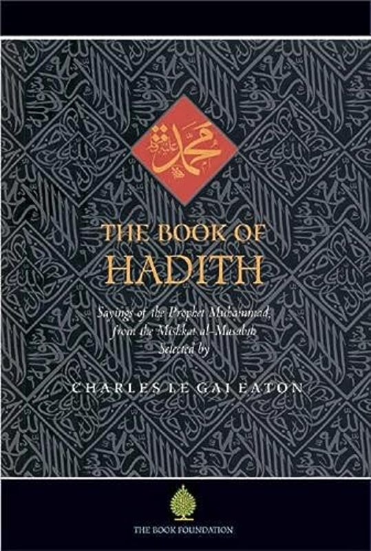 

The Book Of Hadith Sayings Of The Prophet Muhammad From The Mishkat Al Masabih By Eaton, Charles Le Gai - Helminski, Kabir - Mostafa, Mahmoud Paperbac