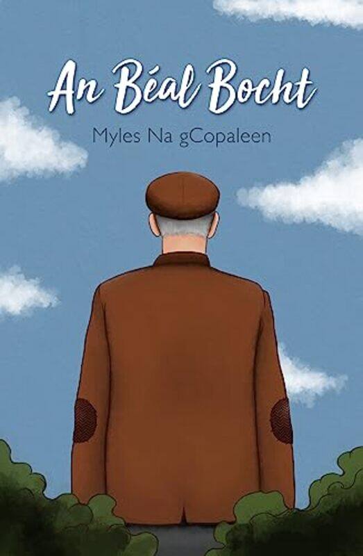 

An Beal Bocht by Myles Na gCopaleen-Paperback