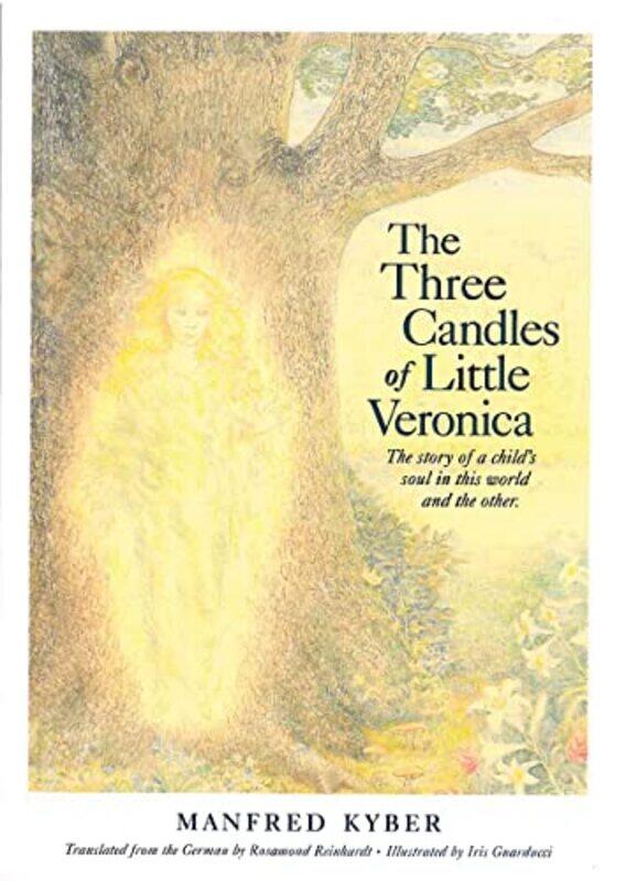 

The Three Candles of Little Veronica by Manfred KyberIris GuarducciRosamond Reinhardt-Paperback