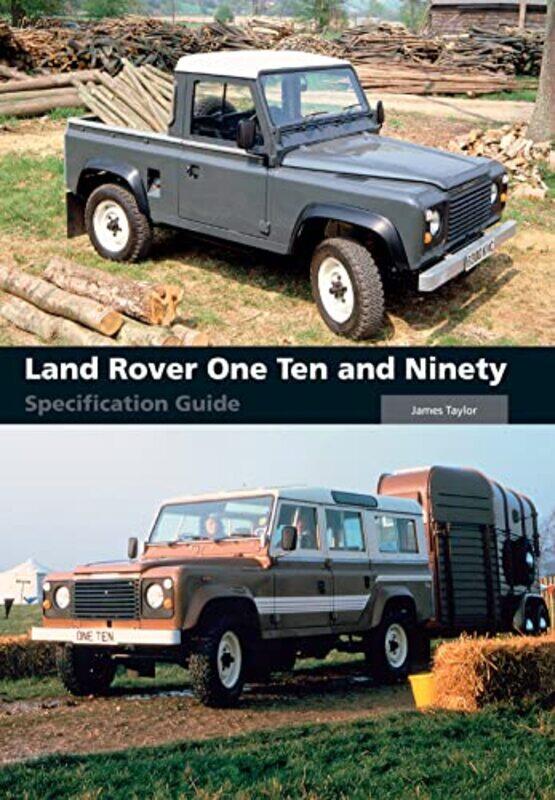 

Land Rover One Ten and Ninety Specification Guide by Annu RoyRishiraj Deb-Hardcover