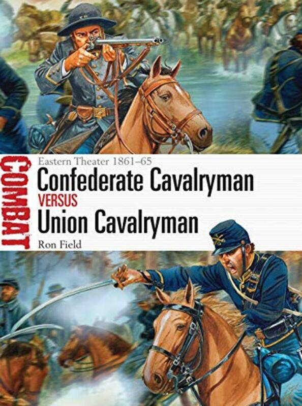 

Confederate Cavalryman vs Union Cavalryman by Ron FieldPeter Illustrator Dennis-Paperback