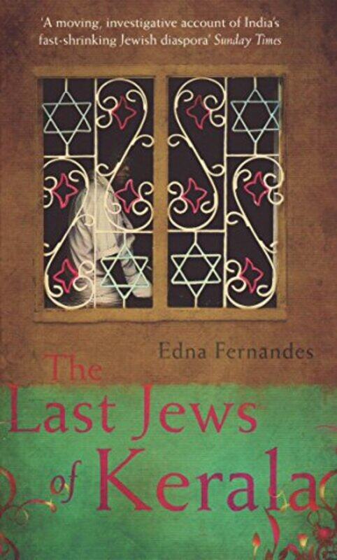 

The Last Jews Of Kerala by Edna Fernandes-Paperback