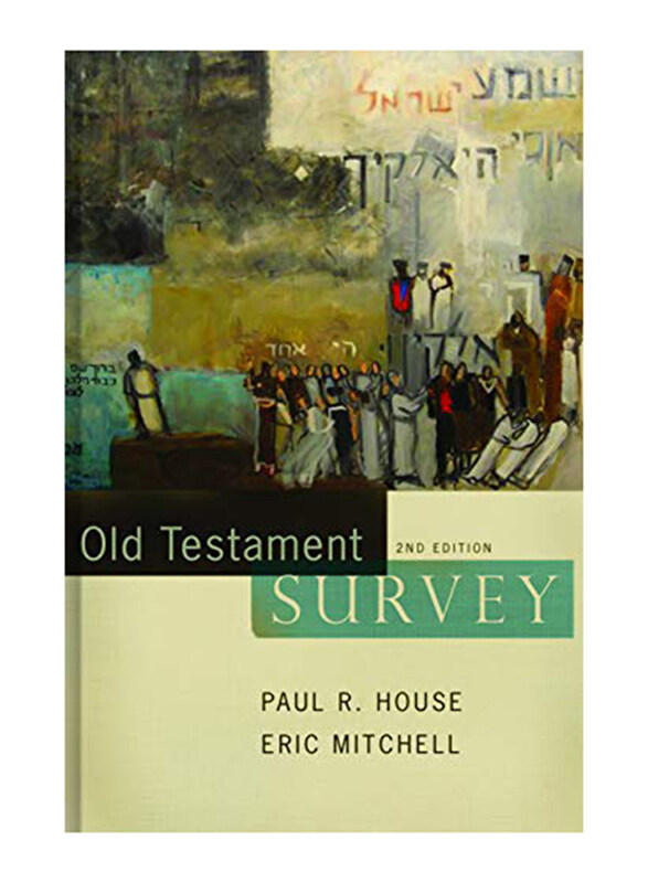 

Old Testament Survey E02, Paperback Book, By: Dr Paul R House, Eric Mitchell