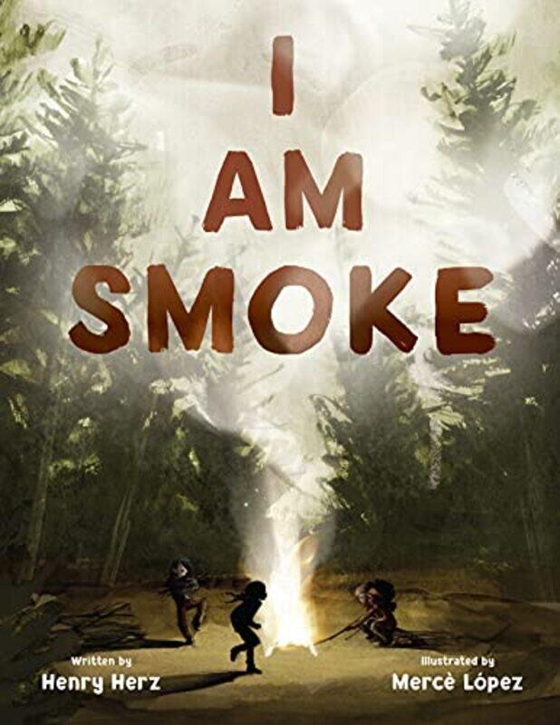 

I Am Smoke by Herz, Henry - Lopez, Merce - Hardcover