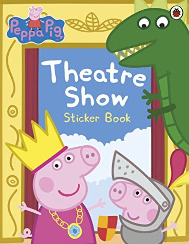 

Peppa Pig Theatre Show Sticker Book by Peppa Pig-Paperback