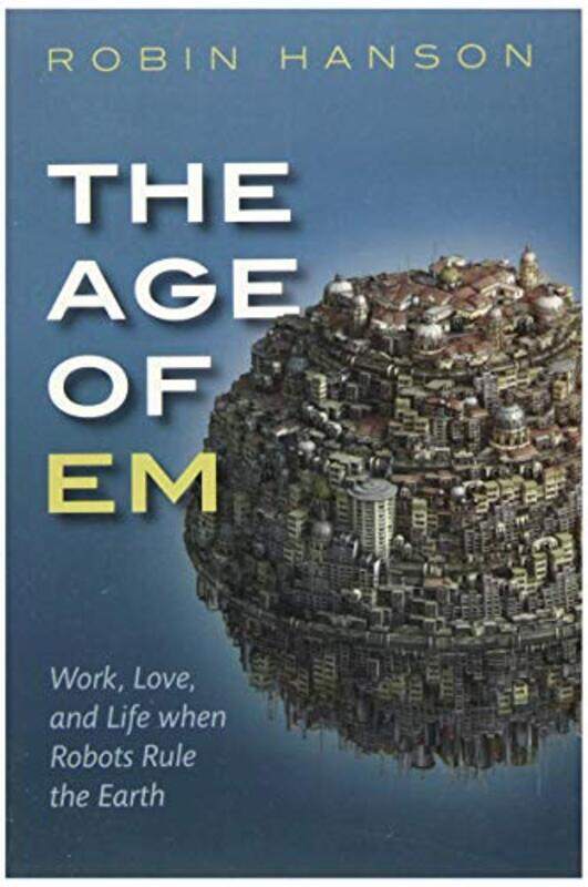 

The Age of Em by Michael Webb-Paperback