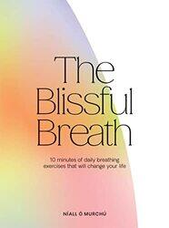 The Blissful Breath by Niall O Murchu-Hardcover