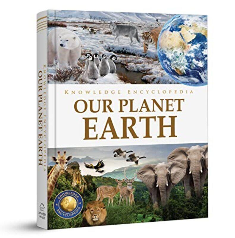 

Knowledge Encyclopedia - Our Planet Earth (Deluxe Edition),Hardcover by Wonder House Books