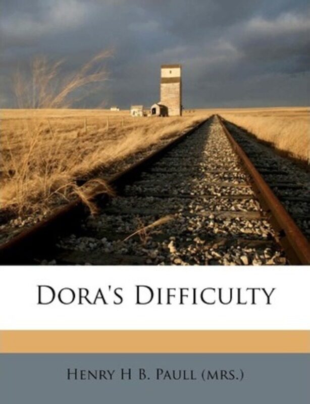 

Dora's Difficulty.paperback,By :Henry H B Paull (Mrs )