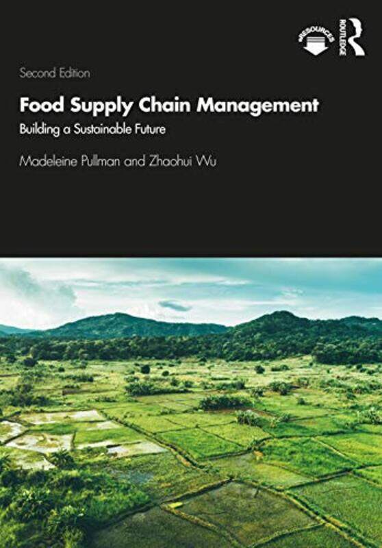 

Food Supply Chain Management by Madeleine (Portland State University, USA) PullmanZhaohui (Oregon State University, USA) Wu-Paperback