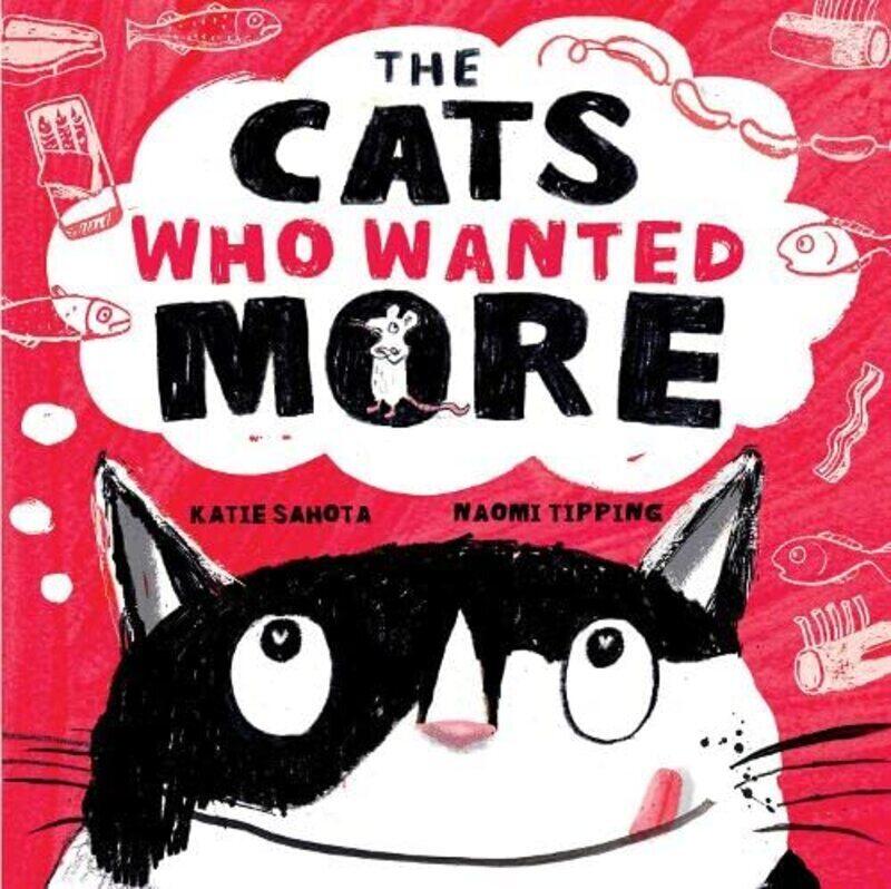 

The Cats Who Wanted More , Paperback by Sahota, Katie