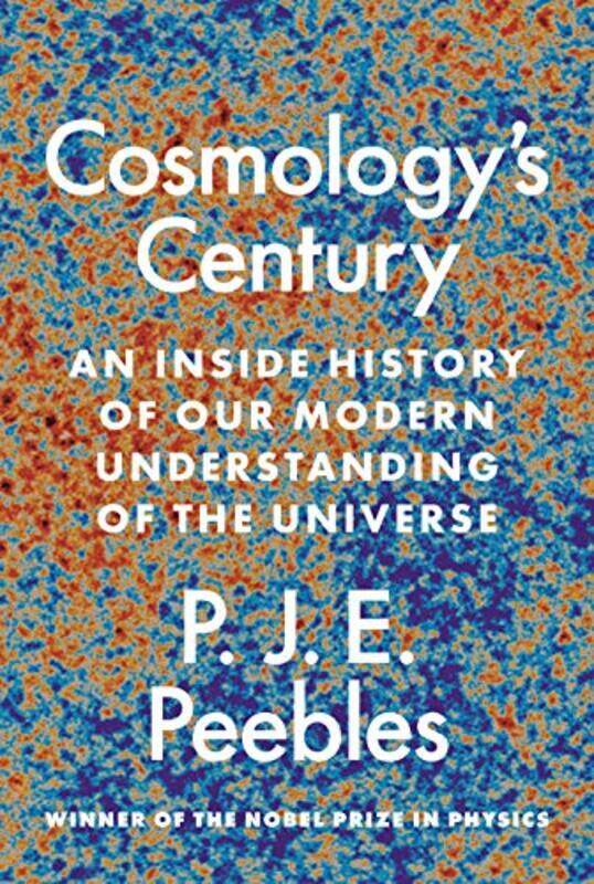 

Cosmology’S Century by P J E Peebles-Hardcover