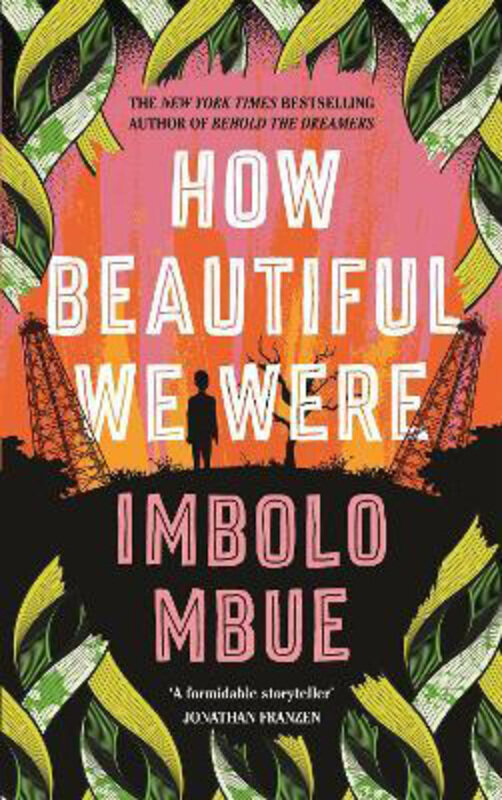 

How Beautiful We Were, Paperback Book, By: Imbolo Mbue