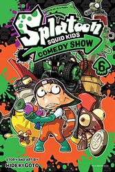Splatoon: Squid Kids Comedy Show, Vol. 6 , Paperback by Hideki Goto