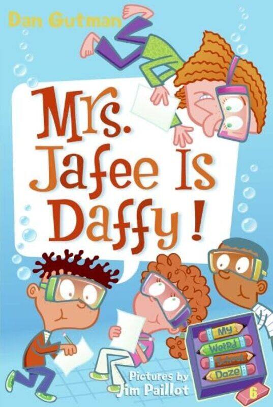 

My Weird School Daze 6 Mrs Jafee Is Daffy By Dan Gutman - Paperback