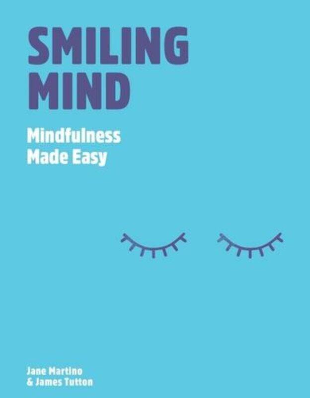 

Smiling Mind: Mindfulness Made Easy, Hardcover Book, By: Jane Martino