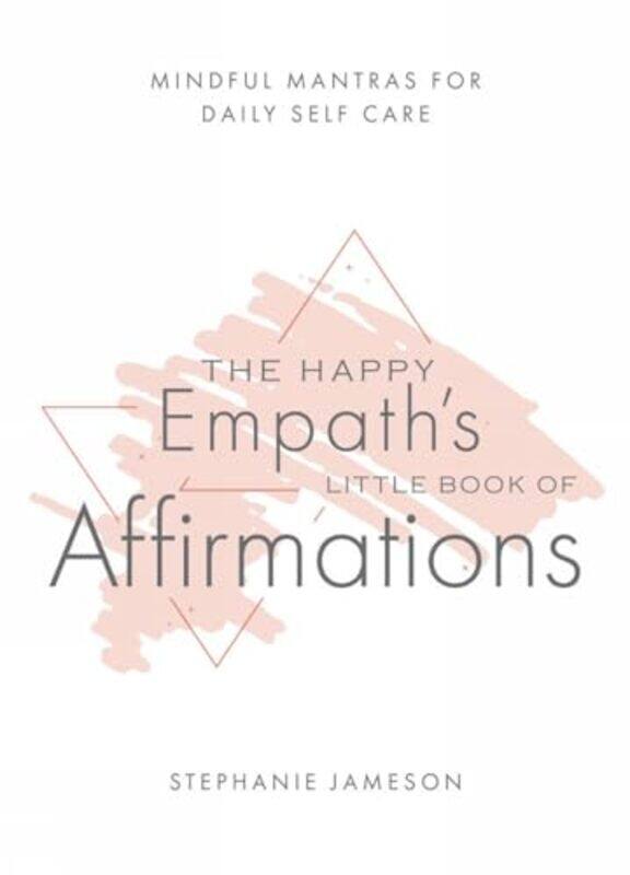 

Happy Empaths Little Book of Affirmations by Stephanie Jameson-Paperback