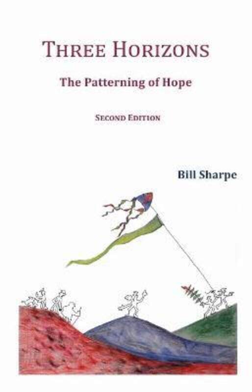 

Three Horizons: The Patterning of Hope,Paperback,BySharpe, Bill