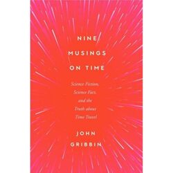 Nine Musings on Time by John Gribbin-Paperback