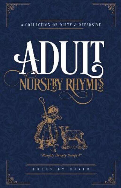 

Adult Nursery Rhymes A Collection Of Dirty And Offensive Rhyme by Books By Boxer-Hardcover