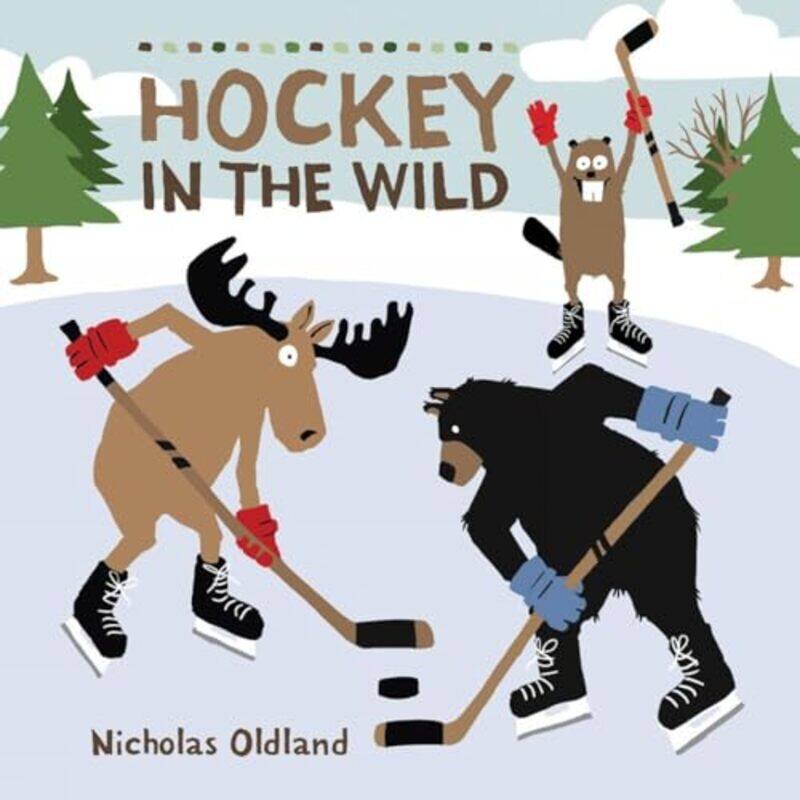 

Hockey In The Wild By Oldland Nicholas - Hardcover