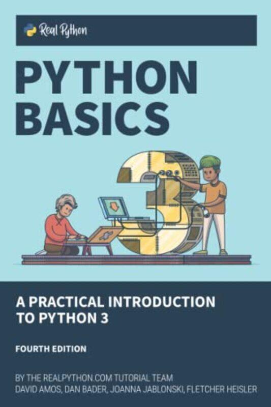 

Python Basics: A Practical Introduction to Python 3 , Paperback by Bader, Dan - Jablonski, Joanna - Heisler, Fletcher