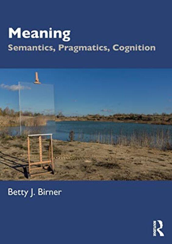 

Meaning Paperback by Betty J. Birner (Northern Illinois University, USA)