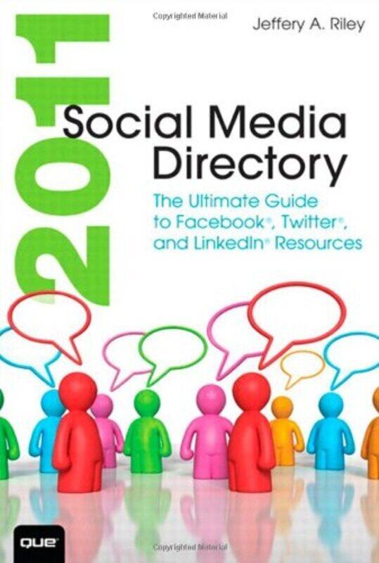 

Social Media Directory 2011: The Ultimate Guide to Facebook, Twitter, and Linkedin Resources, Paperback Book, By: Jeffery A. Riley