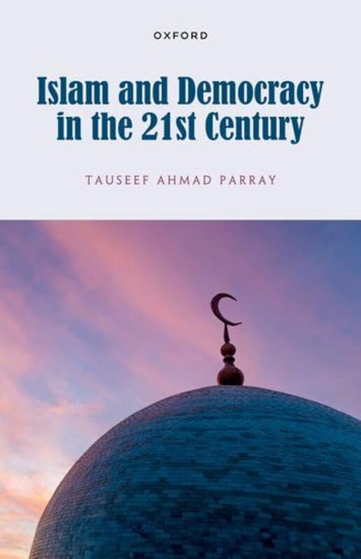 

Islam And Democracy In The 21St Century By Dr Tauseef Assistan...Hardcover