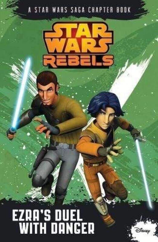 

Ezra's Duel With Danger: A Star Wars Rebels Chapter Book (Star Wars Rebels Chapter Bk 3), Paperback Book, By: Lucasfilm Ltd