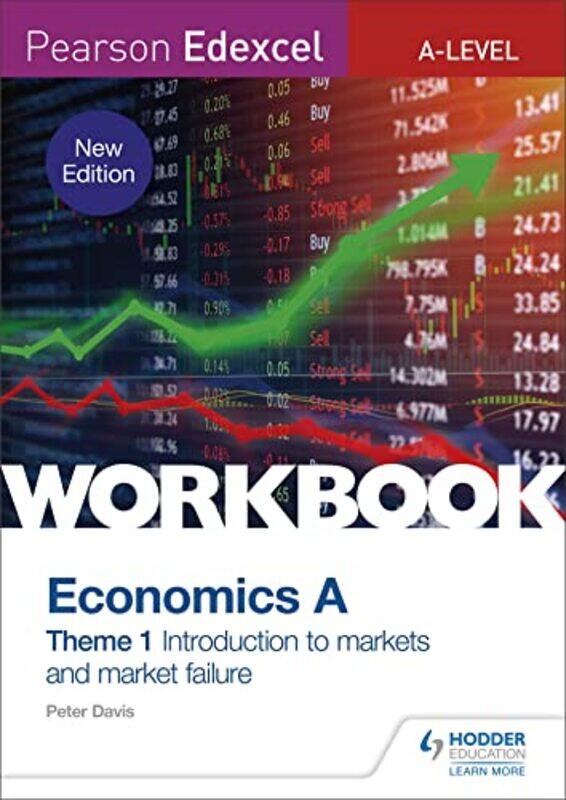 

Pearson Edexcel ALevel Economics A Theme 1 Workbook Introduction to markets and market failure by Peter Davis-Paperback