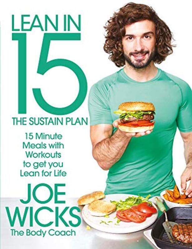 

Lean in 15 - The Sustain Plan: 15 minute meals and workouts to get you lean for life, Paperback Book, By: Joe Wicks