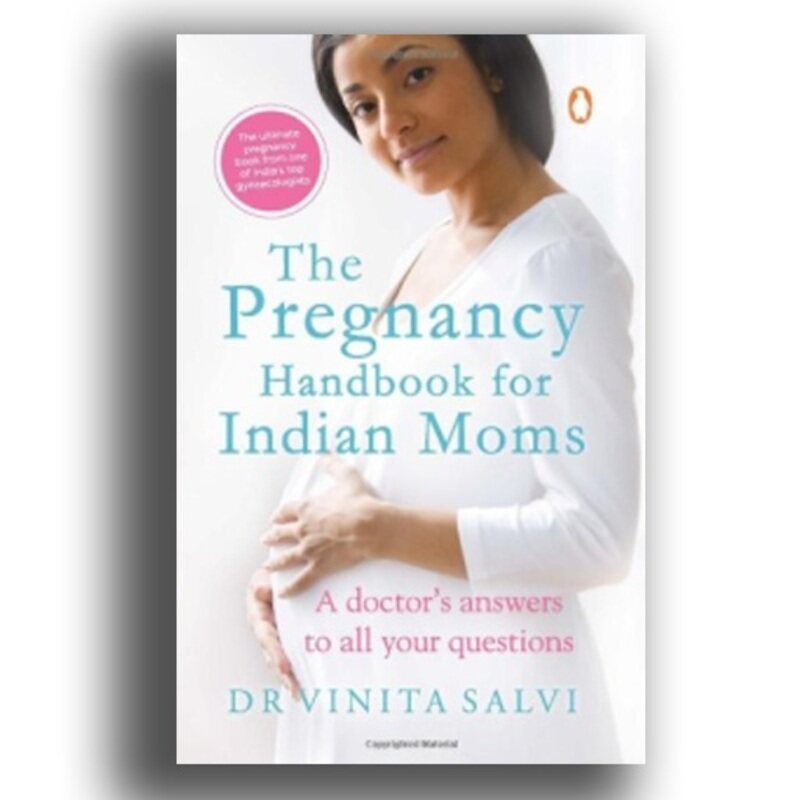 

The Pregnancy Handbook for Indian Moms, Paperback Book, By: Dr Vinita Salvi