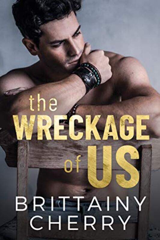 

The Wreckage of Us by Brittainy Cherry-Paperback