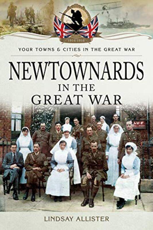 

Newtownards in the Great War by Allister, Lindsay-Paperback