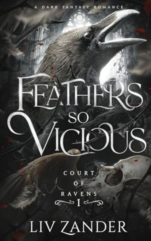 

Feathers So Vicious A Dark Fantasy Romance,Paperback By Zander, LIV