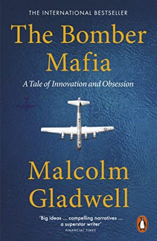

The Bomber Mafia: A Tale of Innovation and Obsession Paperback by Gladwell, Malcolm