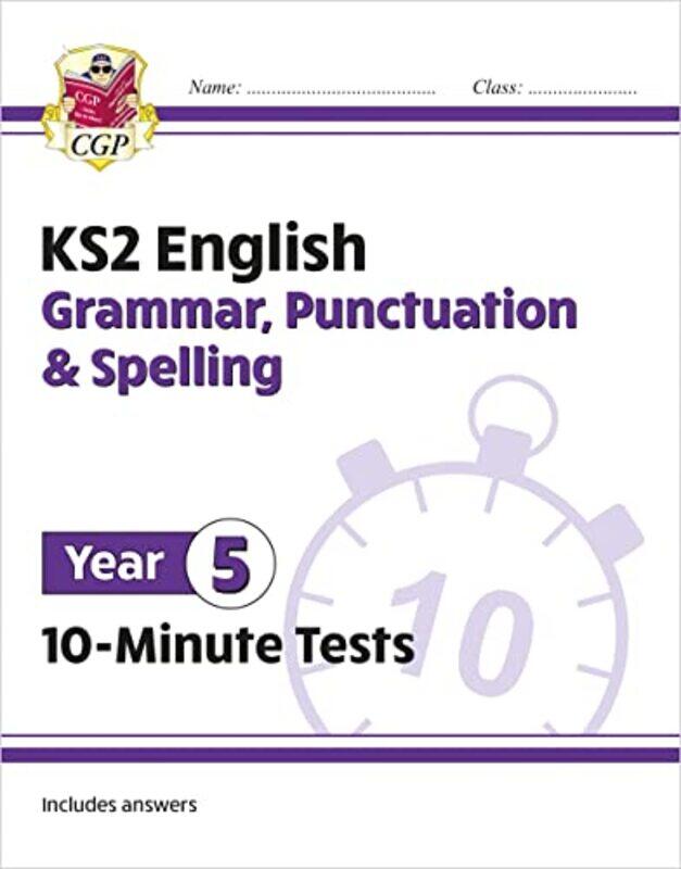 

Ks2 Year 5 English 10Minute Tests Grammar Punctuation & Spelling by CGP Books - CGP Books -Paperback