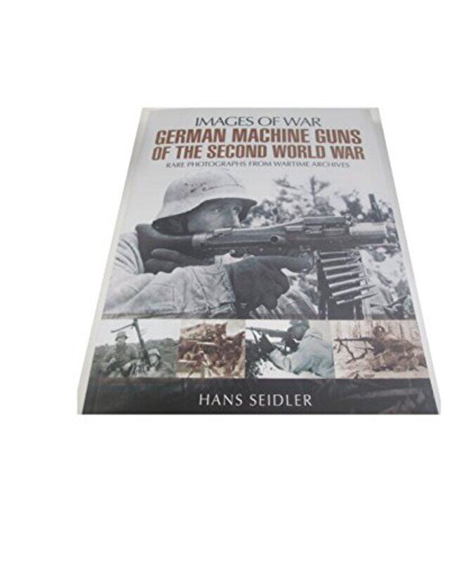 

German Machine Guns of the Second World War by Hans Seidler-Paperback