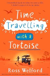 Time Travelling with a Tortoise by Ross Welford-Paperback