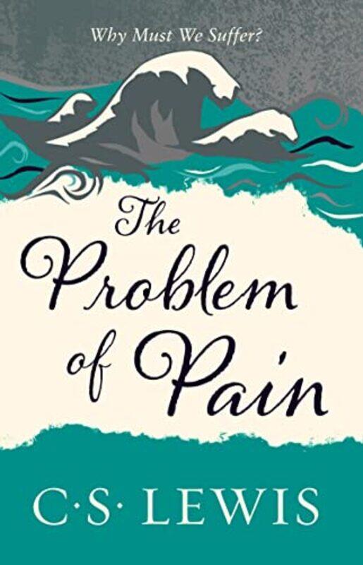 

The Problem Of Pain C S Lewis Signature Classic, Paperback by Lewis, C. S.